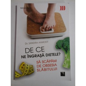 DE CE NE INGRASA DIETELE ? - DR. SANDRA  AAMODT